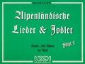 Alpenländische Lieder & Jodler, Folge 2