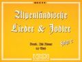 Alpenländische Lieder & Jodler, Folge 2